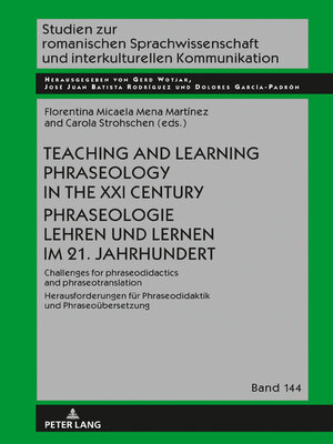 cover image of Teaching and Learning Phraseology in the XXI Century Phraseologie Lehren und Lernen im 21. Jahrhundert